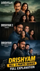 Drishyam Bollywood Movie All 3 Parts Series Full Explanation